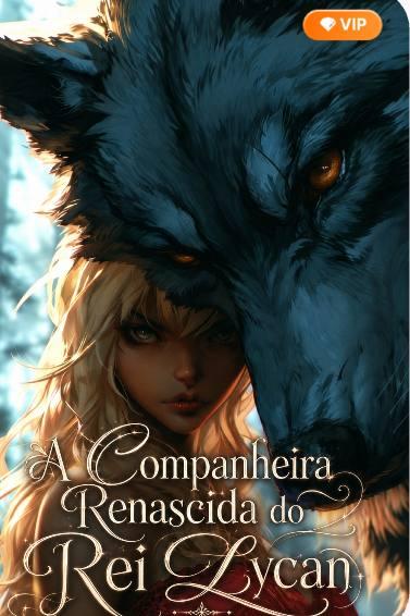A Companheira Renascida do Rei Lycan